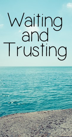 waiting-and-trusting